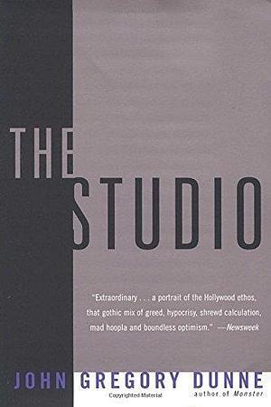 The Studio by Dunne, John Gregory Reprint edition (1998) Paperback by John Gregory Dunne, John Gregory Dunne