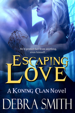 Escaping Love by Debra Smith