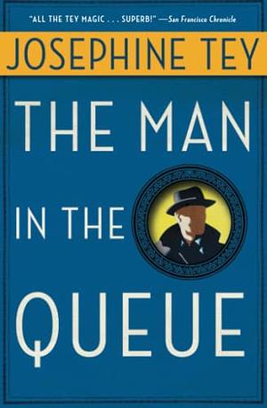 Man in the Queue by Gordon Daviot