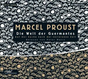 Auf der Suche nach der verlorenen Zeit: Die Welt der Guermantes : vollständige Lesung. ... by Marcel Proust