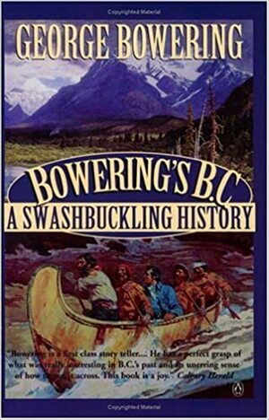 Bowering's B.C. by George Bowering