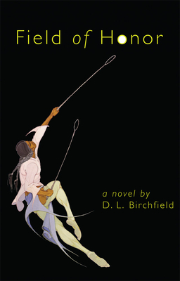 Field of Honor, Volume 48 by D. L. Birchfield