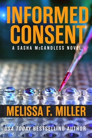 Informed Consent by Melissa F. Miller
