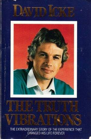 The Truth Vibrations by David Icke