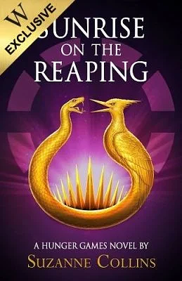 Sunrise On The Reaping by Suzanne Collins