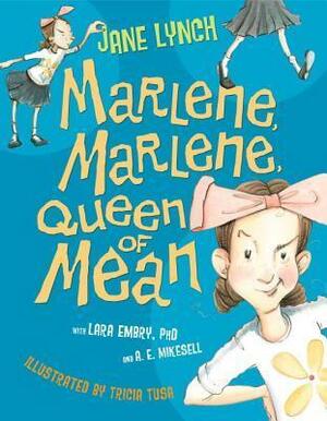 Marlene, Marlene, Queen of Mean by Tricia Tusa, Jane Lynch