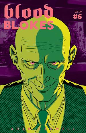 Blood Blokes #6 by Adam Cadwell