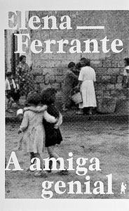 A amiga genial by Elena Ferrante