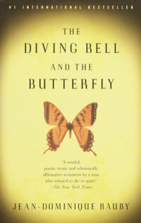 The Diving Bell and the Butterfly by Jean-Dominique Bauby