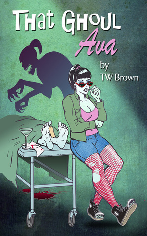That Ghoul Ava by T.W. Brown