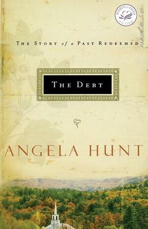 The Debt by Angela Elwell Hunt