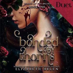Bonded By Thorns by Elizabeth Helen