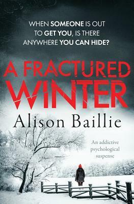 A Fractured Winter: an addictive psychological suspense by Alison Baille