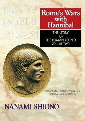 Rome's Wars with Hannibal - The Story of the Roman People vol. II by Ian M. MacDonald, Nanami Shiono