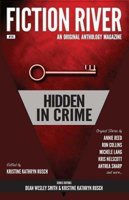 Fiction River: Hidden in Crime by Annie Reed