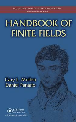 Handbook of Finite Fields by Gary L. Mullen, Daniel Panario