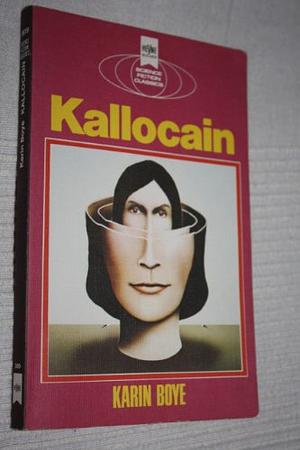 Kallocain: e. klass. Science-fiction-Roman by Karin Boye