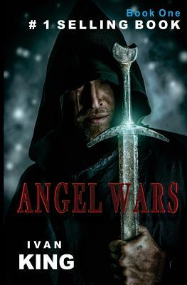 Angel Wars by Ivan King