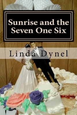 Sunrise and the Seven One Six by Linda Dynel