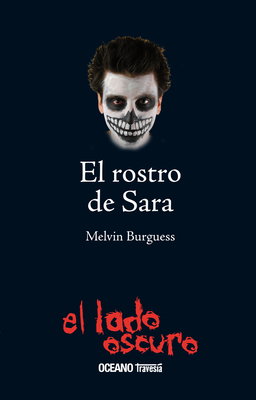 El Rostro de Sara by Melvin Burgess