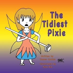 The Tidiest Pixie by James Coates