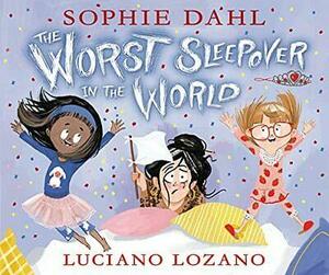 The Worst Sleepover in the World by Sophie Dahl