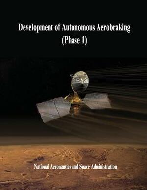 Development of Autonomous Aerobraking (Phase 1) by National Aeronautics and Administration