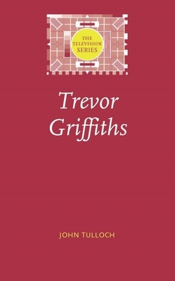 Trevor Griffiths by John Tulloch