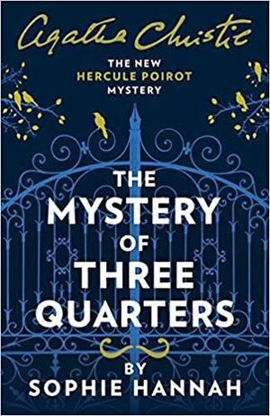 The Mystery of Three Quarters by Agatha Christie, Sophie Hannah