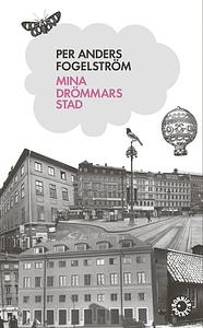 Mina drömmars stad by Per Anders Fogelström