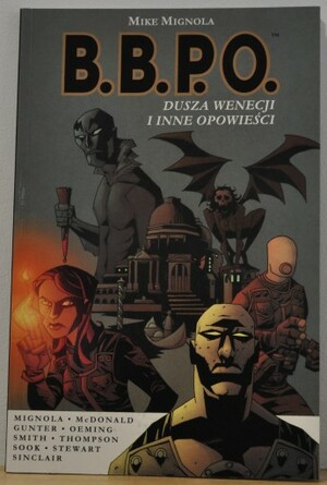 B.B.P.O. Dusza Wenecji i inne opowieści by Brian McDonald, Miles Gunter, Mike Mignola, Michael Avon Oeming