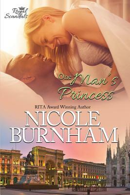 One Man's Princess by Nicole Burnham