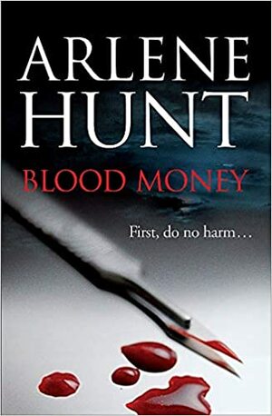 Blood Money by Arlene Hunt