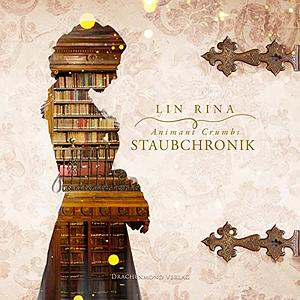 Animant Crumbs Staubchronik by Lin Rina