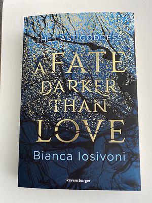 A Fate Darker Than Love by Bianca Iosivoni