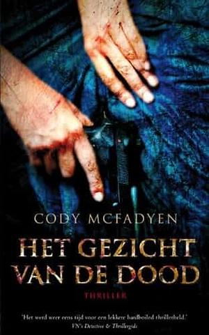 Het gezicht van de dood by Cody McFadyen
