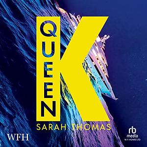 Queen K by Sarah Thomas