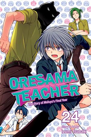 Oresama Teacher, Vol. 24 by Izumi Tsubaki