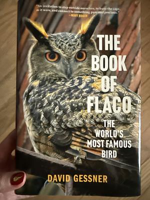 The Book of Flaco: The World's Most Famous Bird by David Gessner