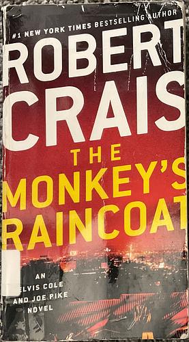 The Monkey's Raincoat: An Elvis Cole and Joe Pike Novel by Robert Crais