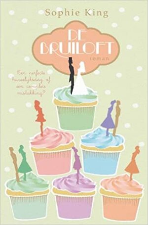 De bruiloft by Sophie King