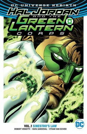 Hal Jordan and the Green Lantern Corps, Vol. 1: Sinestro's Law by Jason Wright, Jordi Tarragona, Robert Venditti, Tomeu Morey, Dave Sharpe, Rafa Sandoval, Ethan Van Sciver