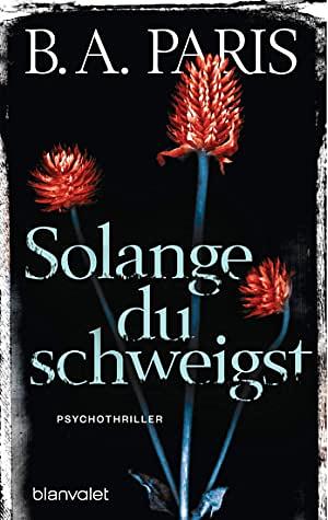 Solange du schweigst by B.A. Paris