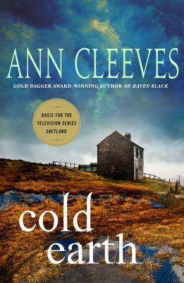 Cold Earth: A Shetland Mystery by Ann Cleeves