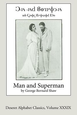 Man and Superman (Deseret Alphabet edition) by George Bernard Shaw