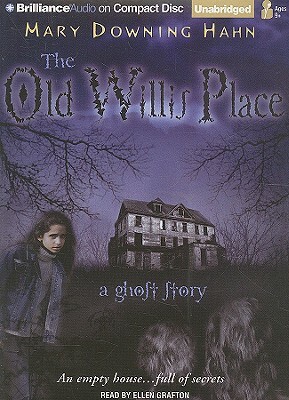 The Old Willis Place: A Ghost Story by Mary Downing Hahn