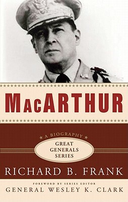 MacArthur by Richard B. Frank