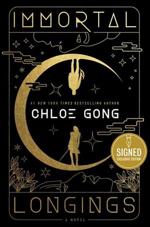 Immortal Longings (B&N Exclusive Edition) by Chloe Gong