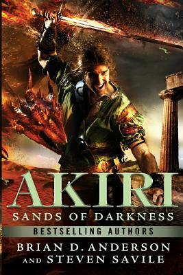 Akiri: Sands Of Darkness by Steven Savile, Brian D. Anderson