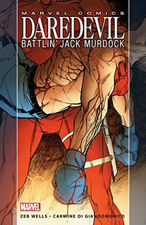 Daredevil: Battlin' Jack Murdock by Carmine Di Giandomenico, Zeb Wells